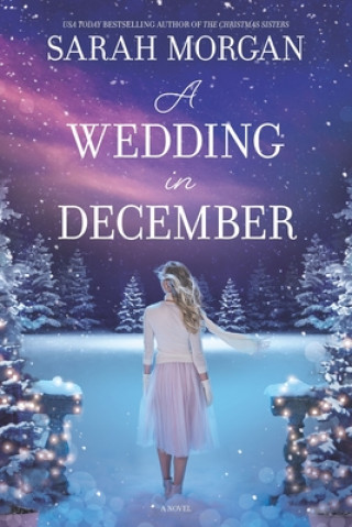 Kniha A Wedding in December: A Christmas Romance Sarah Morgan