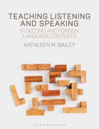 Livre Teaching Listening and Speaking in Second and Foreign Language Contexts Kathleen M. Bailey