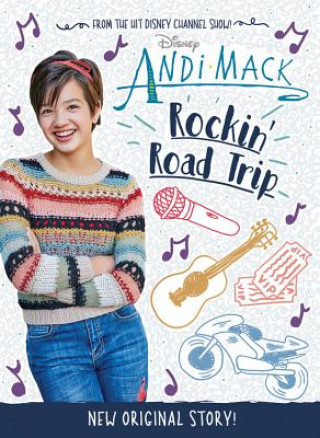 Carte Andi Mack: Rockin' Road Trip DISNEY BOOK GROUP