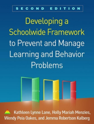 Knjiga Developing a Schoolwide Framework to Prevent and Manage Learning and Behavior Problems Kathleen Lynne Lane