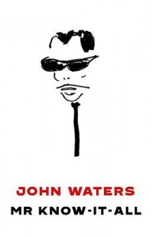 Knjiga Mr Know-It-All John Waters