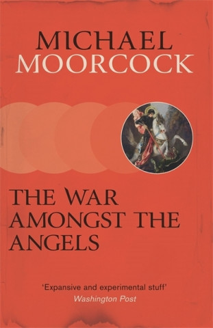 Kniha War Amongst the Angels Michael Moorcock
