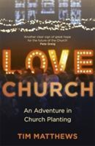 Könyv Love Church Tim Matthews