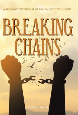 Knjiga Breaking Chains VICTORIA T. WINTER