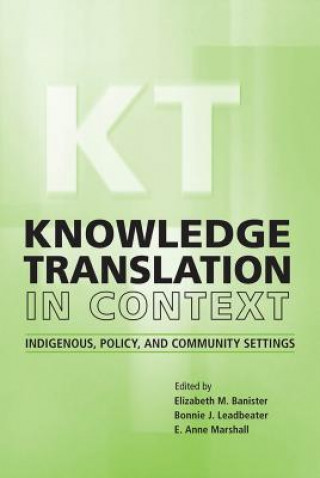 Kniha Knowledge Translation in Context E. Anne Marshall
