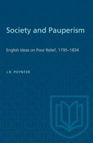 Kniha Society and Pauperism J.R. POYNTER