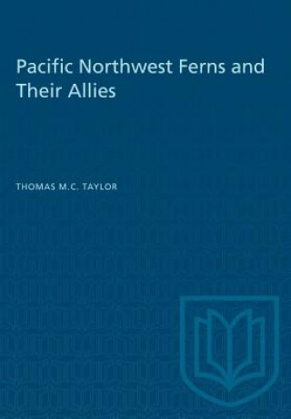 Książka Pacific Northwest Ferns and Their Allies THOMAS M.C. TAYLOR