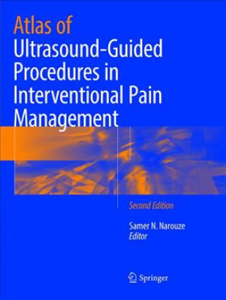 Kniha Atlas of Ultrasound-Guided Procedures in Interventional Pain Management Samer N. Narouze