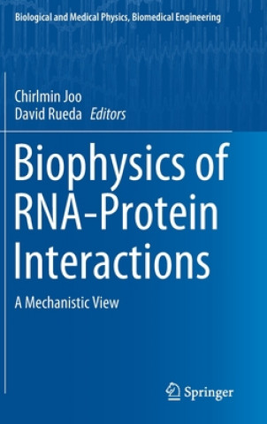 Kniha Biophysics of RNA-Protein Interactions Chirlmin Joo