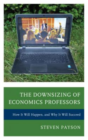 Book Downsizing of Economics Professors Steven Payson