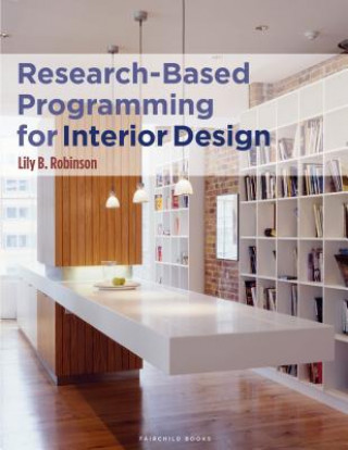 Knjiga Research-Based Programming for Interior Design Lily B. Robinson