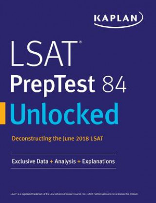 Carte LSAT PrepTest 84 Unlocked KAPLAN TEST PREP
