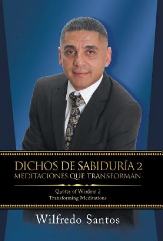 Книга Dichos De Sabiduria 2 Meditaciones Que Transforman WILFREDO SANTOS