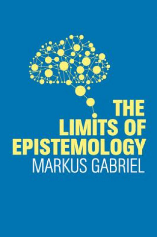 Kniha Limits of Epistemology Markus Gabriel