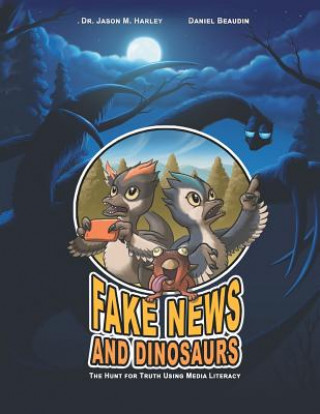 Kniha Fake News and Dinosaurs Jason M. Harley