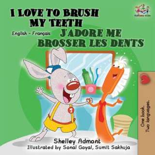 Kniha I Love to Brush My Teeth J'adore me brosser les dents SHELLEY ADMONT