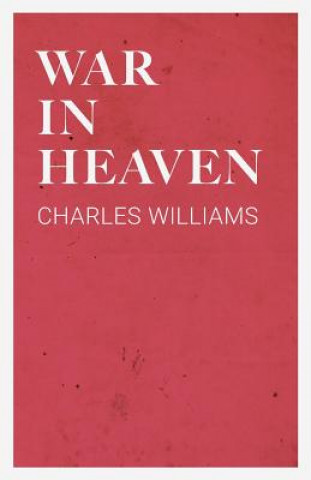 Kniha War in Heaven CHARLES WILLIAMS