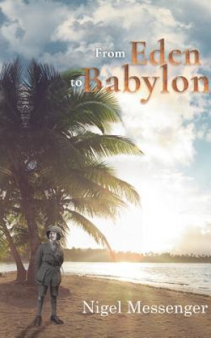 Livre From Eden to Babylon Nigel Messenger