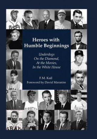 Kniha Heroes with Humble Beginnings F. M. Kail