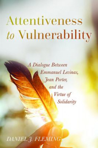 Kniha Attentiveness to Vulnerability DANIEL J. FLEMING