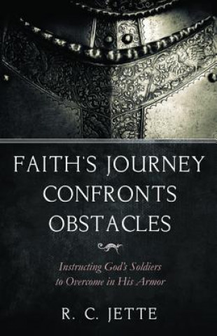 Książka Faith's Journey Confronts Obstacles R. C. Jette