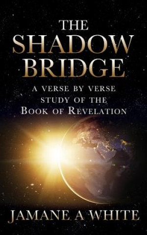 Könyv Shadow Bridge JAMANE A WHITE