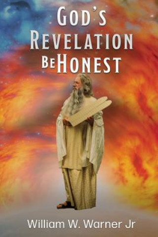 Kniha God's Revelation Be Honest WILLIAM W WARNER JR