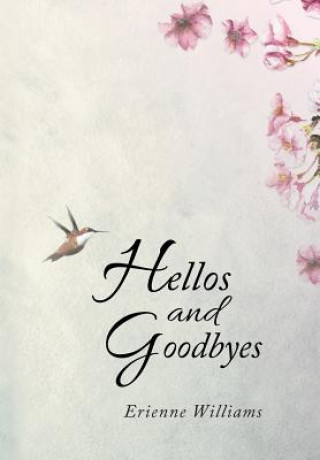 Knjiga Hellos and Goodbyes ERIENNE WILLIAMS