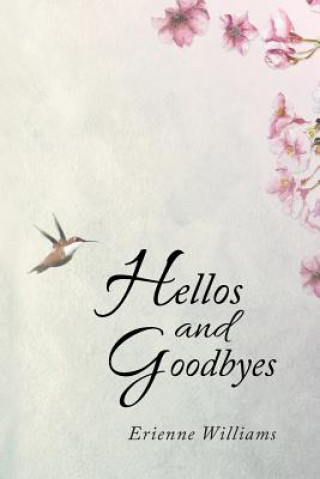 Knjiga Hellos and Goodbyes ERIENNE WILLIAMS