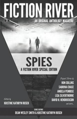 Kniha Fiction River Special Edition: Spies Kristine Kathryn Rusch