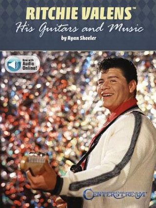 Libro Ritchie Valens: His Guitars and Music Ryan Sheeler
