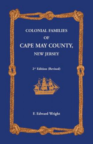 Książka Colonial Families of Cape May County, New Jersey 2nd Edition (Revised) F. Edward Wright