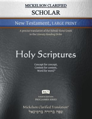 Книга Mickelson Clarified Scholar New Testament Large Print, MCT JONATHAN MICKELSON