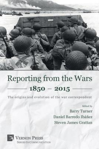 Knjiga Reporting from the Wars 1850 - 2015 Daniel Barredo Ibá?ez