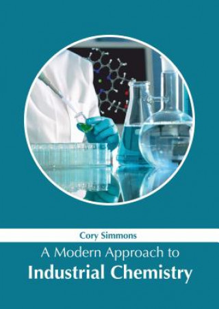 Könyv Modern Approach to Industrial Chemistry Cory Simmons