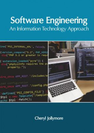 Книга Software Engineering: An Information Technology Approach Cheryl Jollymore