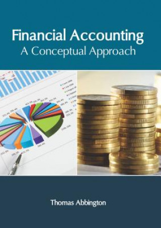 Kniha Financial Accounting: A Conceptual Approach Thomas Abbington