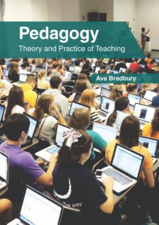 Könyv Pedagogy: Theory and Practice of Teaching Ava Bradbury