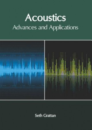 Knjiga Acoustics: Advances and Applications Seth Grattan