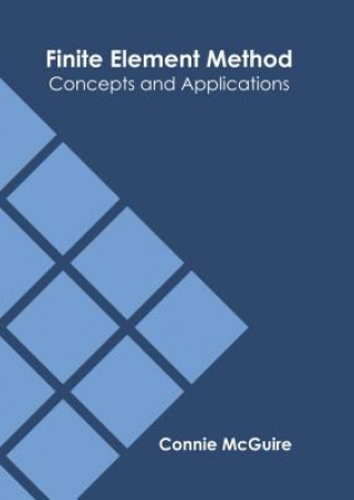 Knjiga Finite Element Method: Concepts and Applications Connie Mcguire