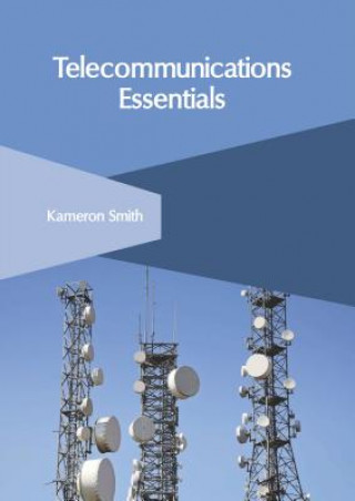 Knjiga Telecommunications Essentials Kameron Smith