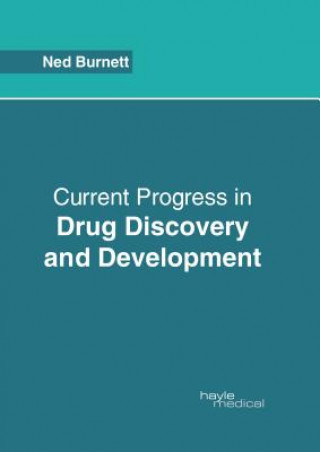 Kniha Current Progress in Drug Discovery and Development Ned Burnett