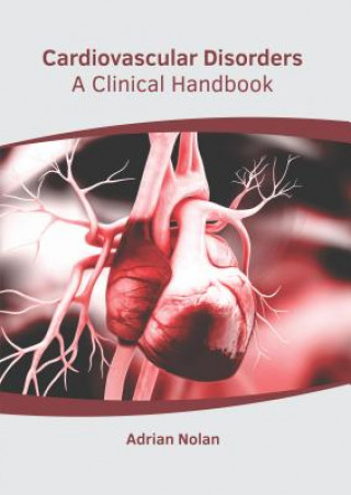 Kniha Cardiovascular Disorders: A Clinical Handbook Adrian Nolan