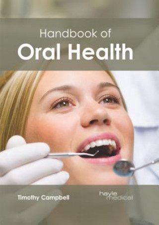 Carte Handbook of Oral Health Timothy Campbell