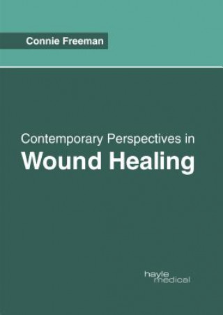 Buch Contemporary Perspectives in Wound Healing Connie Freeman