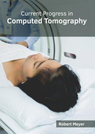 Książka Current Progress in Computed Tomography Robert Meyer