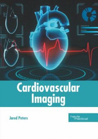 Knjiga Cardiovascular Imaging Jared Peters