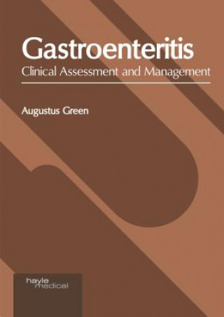 Kniha Gastroenteritis: Clinical Assessment and Management Augustus Green