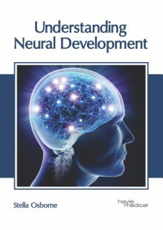 Knjiga Understanding Neural Development Stella Osborne