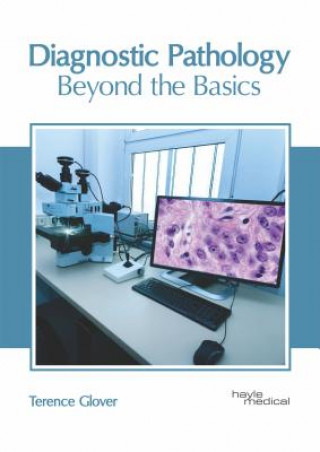Buch Diagnostic Pathology: Beyond the Basics Terence Glover